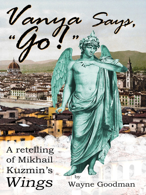 Title details for Vanya Says, "Go!" by Wayne Goodman - Available